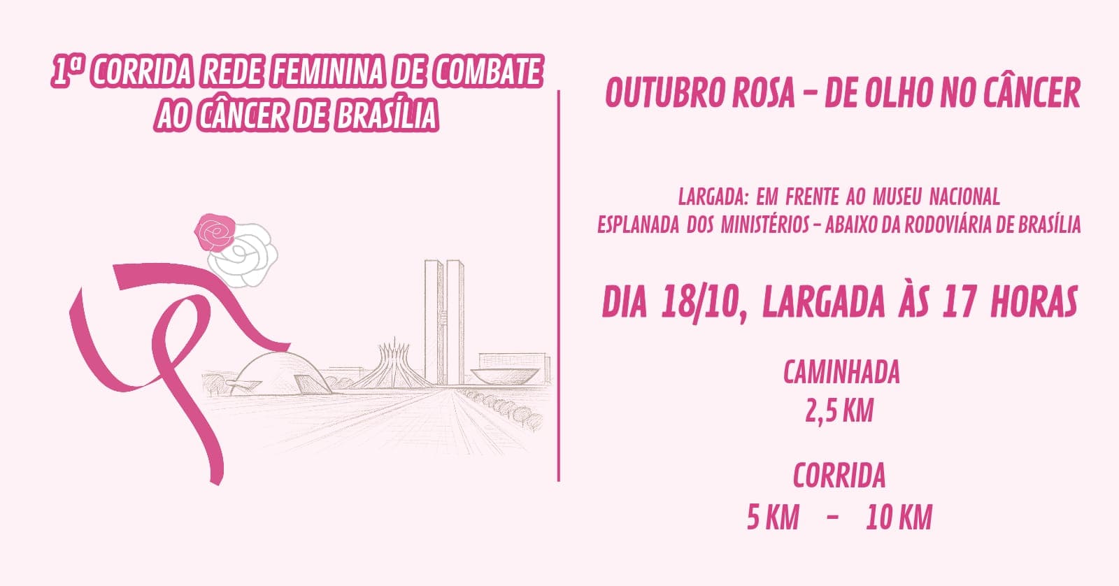 CONVITE ESPECIAL – 1ª CORRIDA DA REDE FEMININA DE COMBATE AO CÂNCER DE BRASÍLIA
